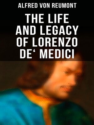cover image of The Life and Legacy of Lorenzo de' Medici